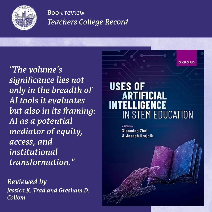 TC Record (@tcrecord) on Twitter photo In their book, Drs. <a href="/xiaoming_zhai/">Xiaoming Zhai</a> and Krajcik "bring together an expansive array of empirical and conceptual work that critically engages AI’s applications in STEM education." Read Drs. <a href="/itsjesst/">Jessica K. Trad</a> and
<a href="/GreshamCollom/">Gresham D. Collom, Ph.D.</a>'s review here: ow.ly/53uK50WgWbX <a href="/universityofga/">UGA</a> In their book, Drs. <a href="/xiaoming_zhai/">Xiaoming Zhai</a> and Krajcik "bring together an expansive array of empirical and conceptual work that critically engages AI’s applications in STEM education." Read Drs. <a href="/itsjesst/">Jessica K. Trad</a> and
<a href="/GreshamCollom/">Gresham D. Collom, Ph.D.</a>'s review here: ow.ly/53uK50WgWbX <a href="/universityofga/">UGA</a>