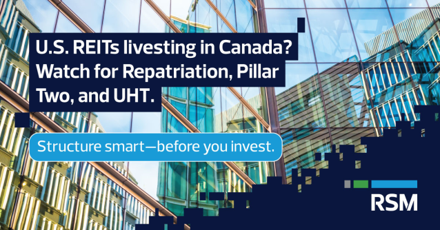 Navigating tax complexities for U.S. REITs investing in Canada. The latest from <a href="/RSMUSLLP/">RSM US LLP</a> rsm.buzz/3TIVas6