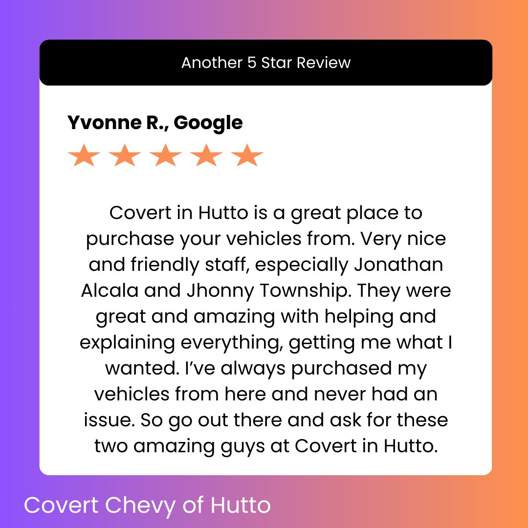 Thank you, Yvonne! We truly appreciate your kind words about your experience at Covert Chevy of Hutto. It’s wonderful to hear that Jonathan and Jhonny provided you with great service while helping you find the vehicle you wanted. We’re grateful for your loyalty and look...