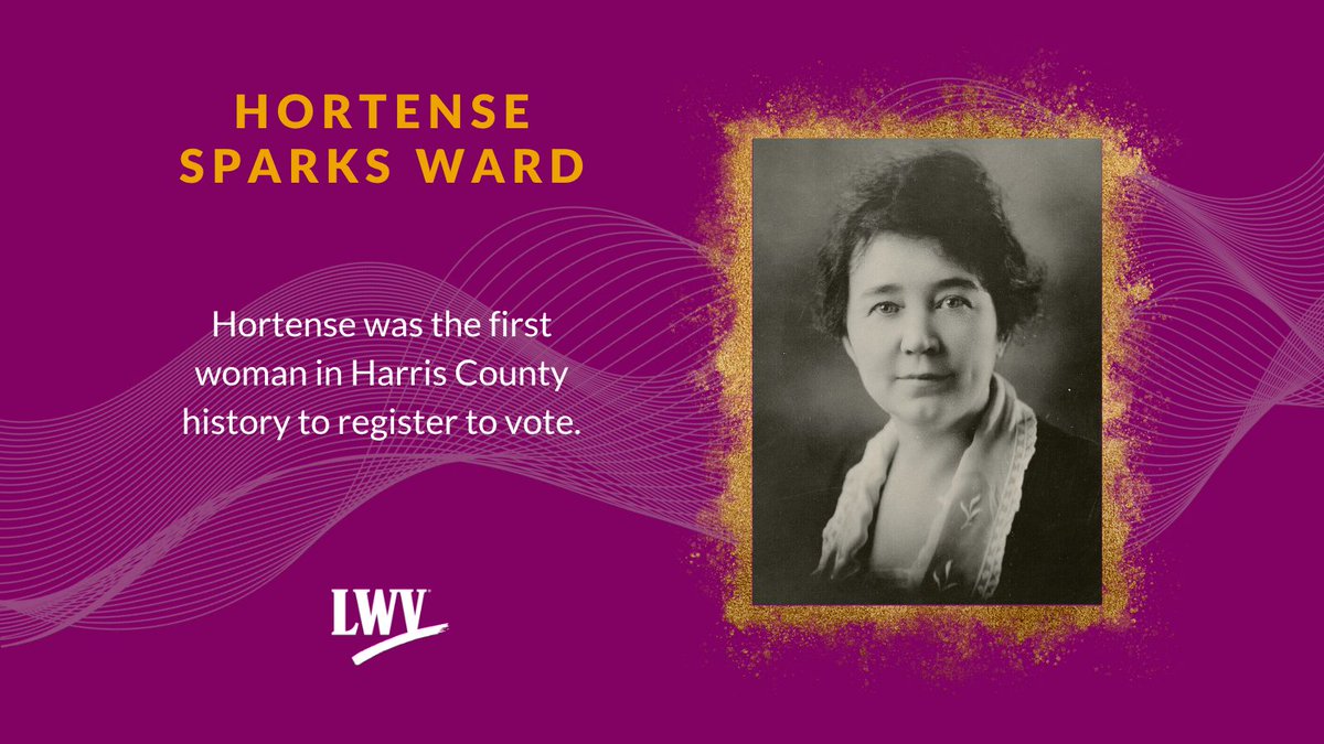 LWVTexas's tweet image. #OnThisDay in 1918, Hortense Sparks Ward became the first woman in Harris County to register to vote.