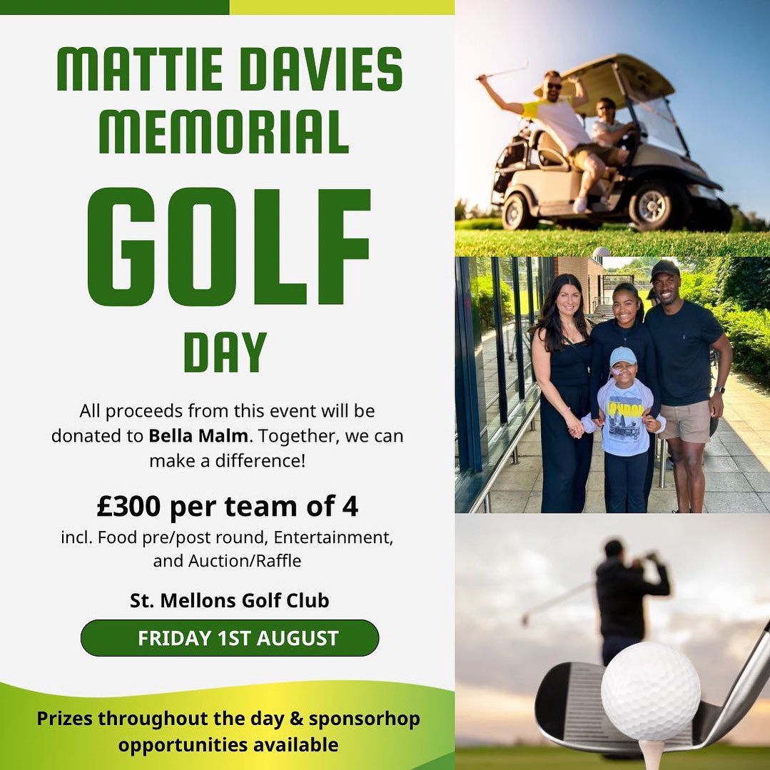 ⛳️ Join us for the Mattie Davies Memorial Golf Day supporting the incredible Bella Malm. 💛

📍St. Mellons GC
📆 Fri 1 Aug
🎟️ £300/team
🍽️ Bacon rolls/2-course meal
🏆 Prizes, auction, raffle &amp; live music

Contact 📞 Lee: 07817 373482 | Michael: 07920 066895