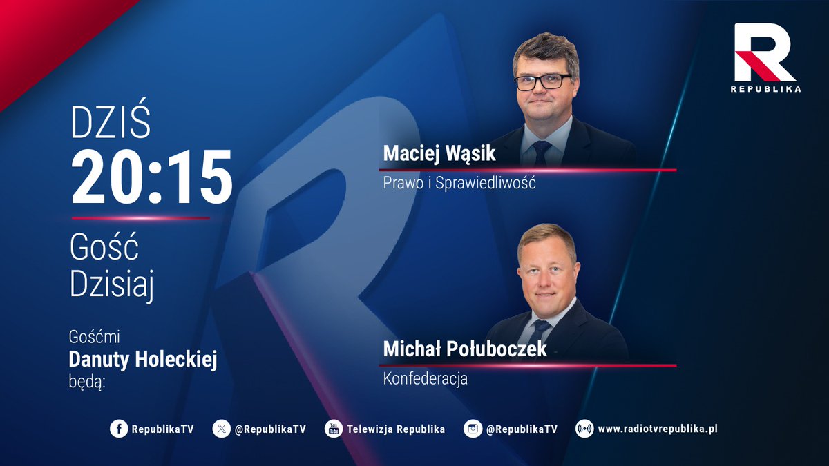 Telewizja Republika 🇵🇱 #włączprawdę (@republikatv) on Twitter photo 🔵 #GośćDzisiaj | Zapraszamy na program Danuty #Holecka, której gośćmi o godz. 20:15 będą:
▪️ <a href="/WasikMaciej/">Maciej Wąsik 🇵🇱</a> (@PiSorgpl)
▪️ <a href="/MPoluboczek/">Michał Połuboczek</a> (@Konfederacja_)
#włączprawdę #TVRepublika 🔵 #GośćDzisiaj | Zapraszamy na program Danuty #Holecka, której gośćmi o godz. 20:15 będą:
▪️ <a href="/WasikMaciej/">Maciej Wąsik 🇵🇱</a> (@PiSorgpl)
▪️ <a href="/MPoluboczek/">Michał Połuboczek</a> (@Konfederacja_)
#włączprawdę #TVRepublika