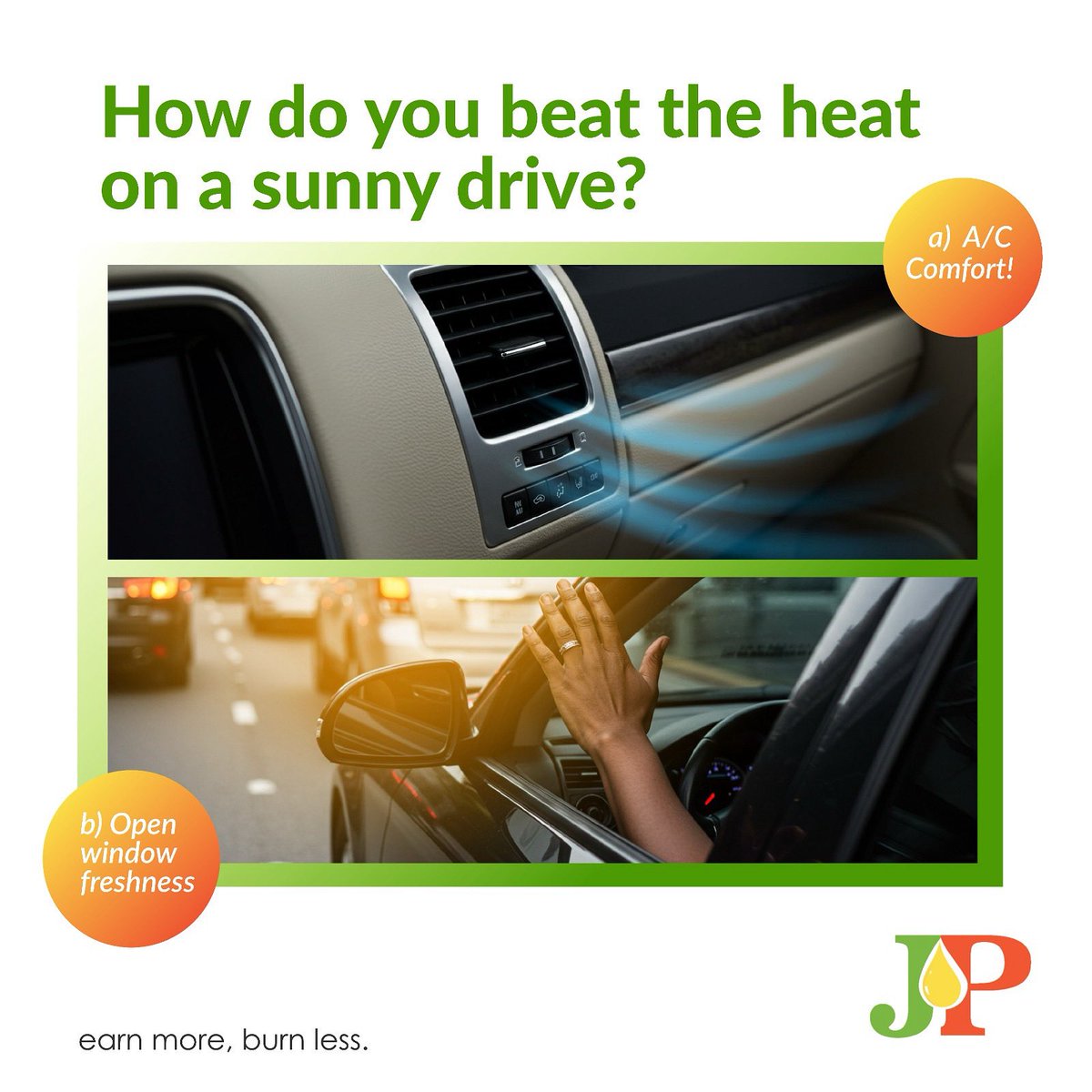 Sunshine and wind in your hair, or glass up and in your chill zone?