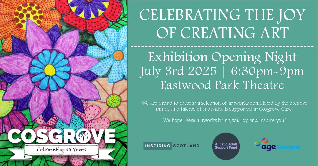 We're proud to be hosting an art exhibition featuring the art of individuals supported by Cosgrove Care at the Eastwood Park Theatre!