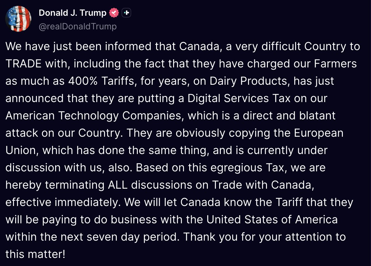 NEW: 🇺🇸🇨🇦 U.S. threatens reciprocal tariffs on Canada after digital tax  clash. President Trump: “We are terminating ALL trade discussions with  Canada, effective immediately.”