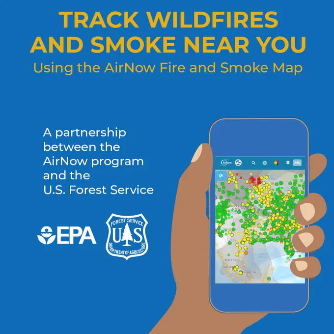 "Track Wildfires and Smoke Near You Using the AirNow Fire and Smoke Map. A partnership program between the AirNow program and the U.S. Forest Service." A person uses the Fire and Smoke Map in the AirNow app. EPA and U.S. Forest Service logos.