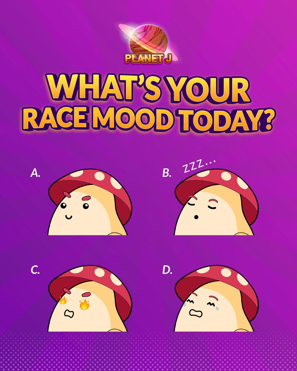 PlanetJ_bet's tweet photo. How are you feeling before the race starts?
A. Happy😆
B. Sleepy but trying😴 
C. Excited🔥
D. Sadness😭

Tag your friends &amp; ask them their race mood today!
#PlanetJ #GamersMood #RaceVibes https://t.co/W6Zp4nVIET