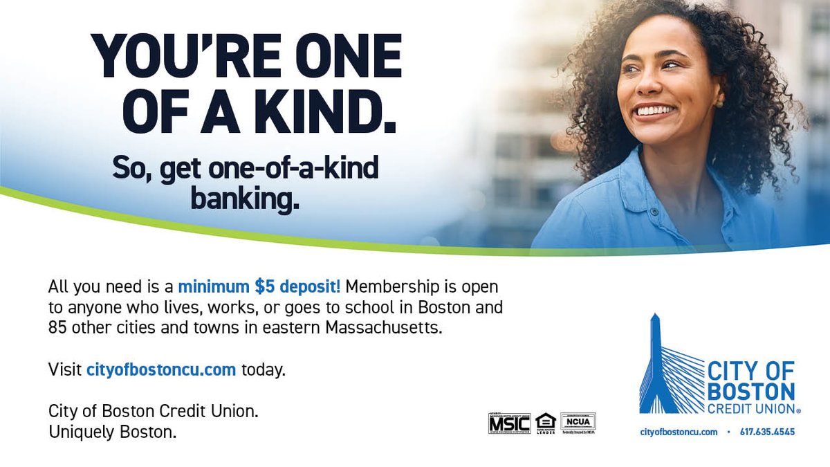 You're one of a kind! So get one of a kind banking with City of Boston Credit Union!

Membership is open to those who live, work, or go to school in Norfolk, Suffolk, and Middlesex Counties - and your families! Stop by a branch or visit cityofbostoncu.com to learn more!