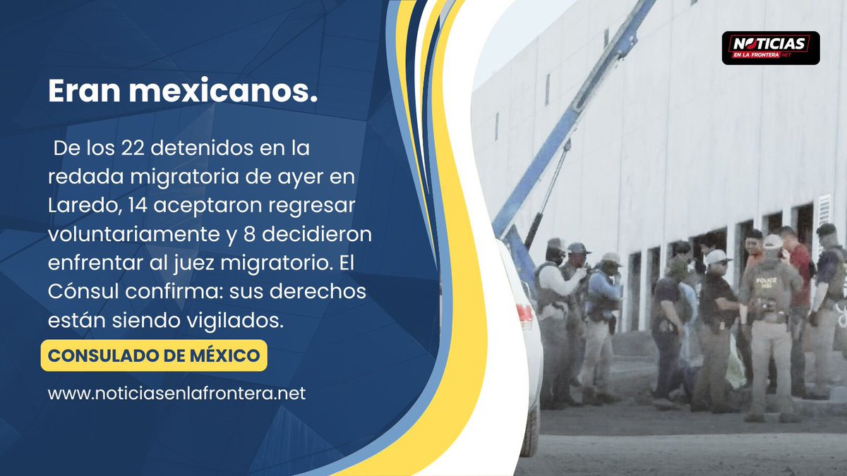 Noticias_Front's tweet image. Fueron detenidos por ICE la mañana del jueves 26 de junio en una obra de construcción cerca de la milla 12 de la I-35 en Laredo. El Cónsul de México en Laredo asegura que sus derechos están siendo protegidos.