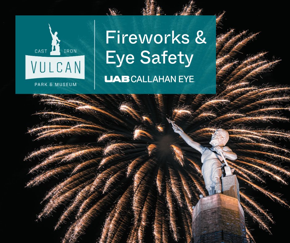 UAB Callahan Eye (@uabophtho) on Twitter photo Nearly 20% of all fireworks injuries are eye-related.
As a proud sponsor of <a href="/VisitVulcan/">Vulcan Park & Museum</a>'s Thunder on the Mountain, we’re sharing safety tips to keep your eyes protected this Fourth of July! 🎆
#EyeSafety #ThunderOnTheMountain #VisitVulcan Nearly 20% of all fireworks injuries are eye-related.
As a proud sponsor of <a href="/VisitVulcan/">Vulcan Park & Museum</a>'s Thunder on the Mountain, we’re sharing safety tips to keep your eyes protected this Fourth of July! 🎆
#EyeSafety #ThunderOnTheMountain #VisitVulcan