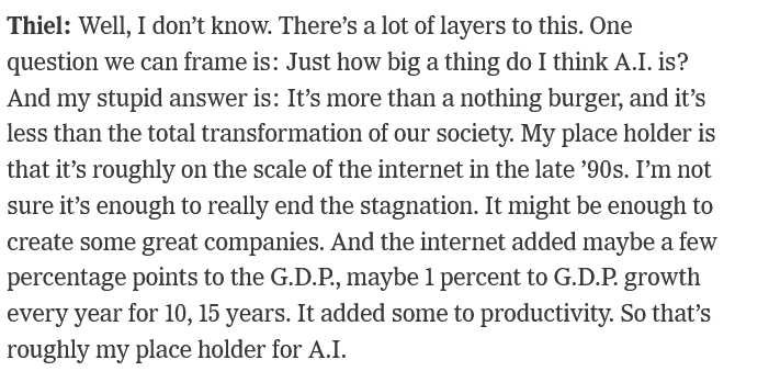 modestproposal1's tweet photo. Peter Thiel says his rough place holder for the impact of AI is inline with the internet, maybe adding 1 percentage point to GDP growth every year for 10-15 years. https://t.co/FZjRd8Vcek