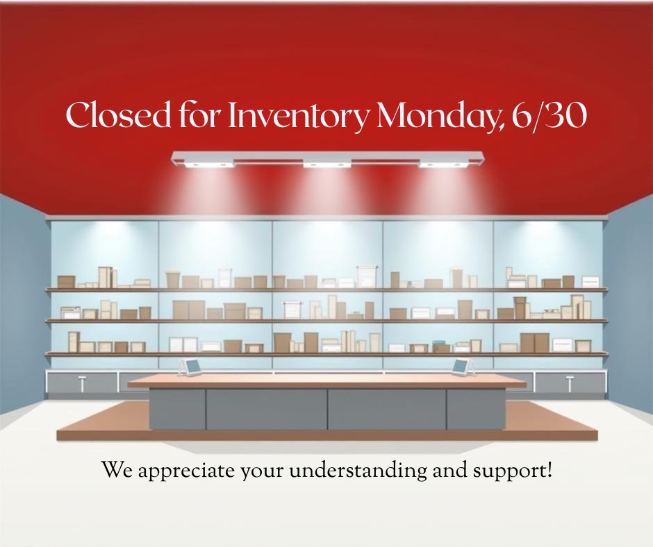 We will be closed for inventory on Monday, June 30th.  We apologize for any inconvenience.  
We are here all day today and will be back Tuesday, 7/1.
