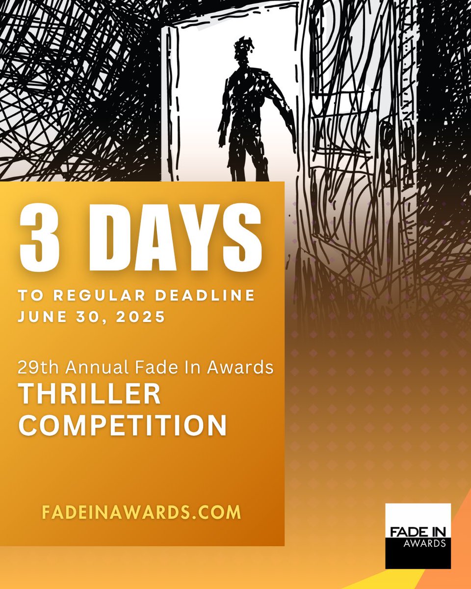 3 Days to Deadline!

29th THRILLER COMPETITION
Regular Deadline: June 30

Looking 4 compelling, genre-bending (Psychological, Supernatural) grounded, character-driven material

Win <a href="/fadeinpitchfest/">Hollywood Pitch Fest</a> Pass, Cash, <a href="/NextLevelScribe/">Next-Level Scribe</a> Session, <a href="/GreenLitMovie/">Greenlightmymovie</a> Subs

fadeinonline.com/post/thriller-…