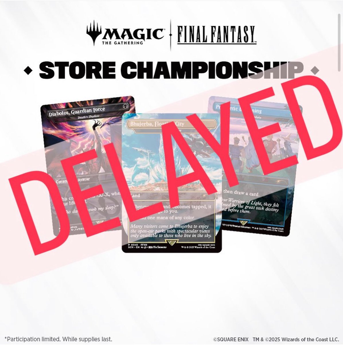 We unfortunately have to delay the Final Fantasy Store Championship scheduled for today at 5pm. We have full anticipation of running it within 2 weeks post ban list to give time to adjust. We will also be promoting it at the new price of $20/player. 

If you are interested or do
