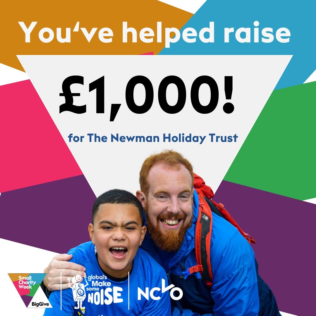 💛 Thank You So Much! 💛

Thanks to your incredible generosity during <a href="/BigGive/">Big Give</a>’s Small Charity Week, we raised £500 - and with match funding, that became £1,000!

That’s double the difference for the children we support - from all of us at The Newman Holiday Trust: thank you. 💫