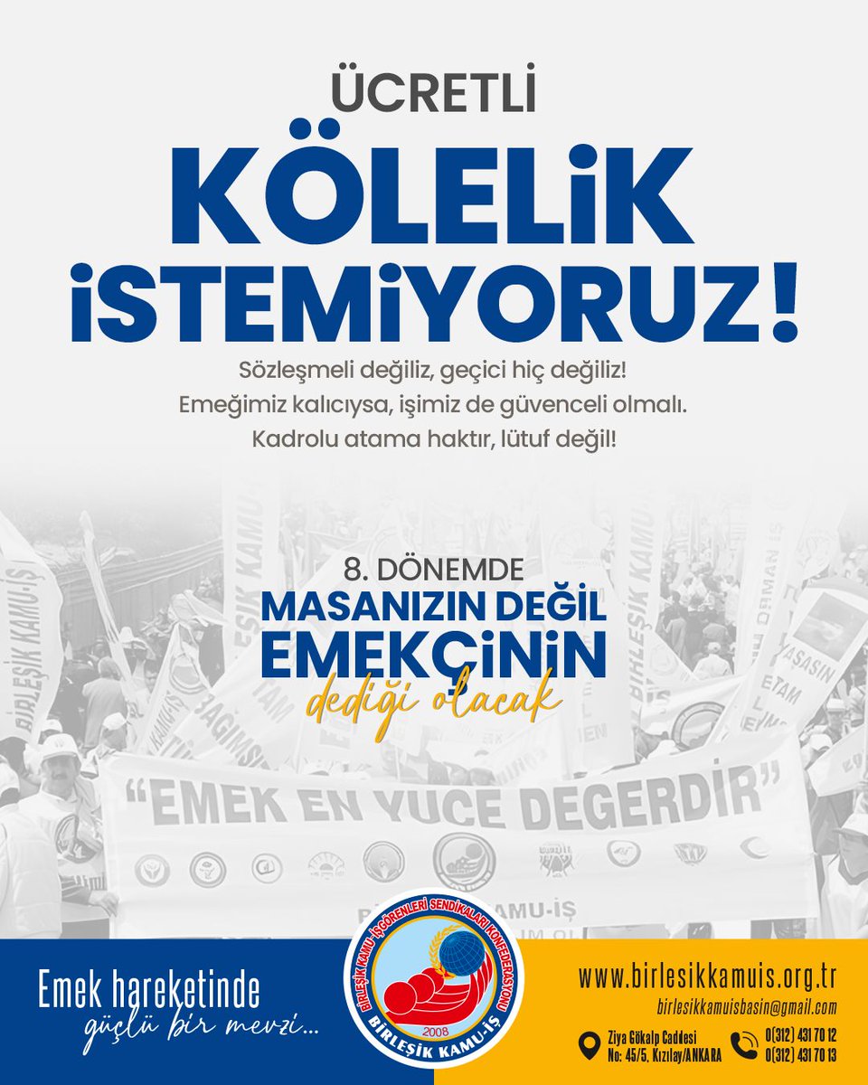 Ücretli kölelik istemiyoruz! Bu dönem masanızın değil
#emekçinindediği olacak!