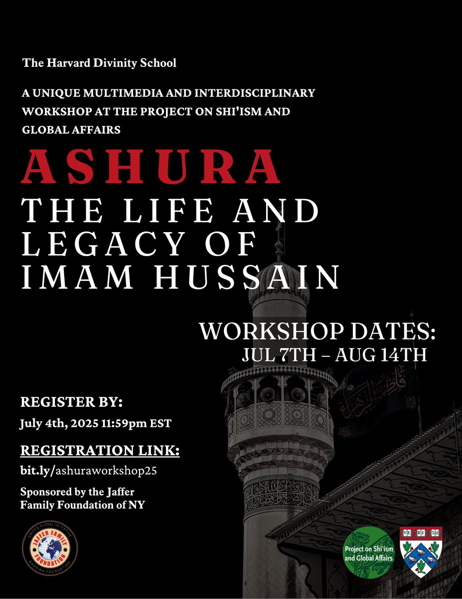 The Project on Shi'ism and Global Affairs at the Harvard Divinity School once again cordially invites you to participate in a workshop, "Ashura: The Life and Legacy of Imam Hussain," taking place July 7-August 14.
Register by July 4th, 11:59pm EST at bit.ly/ashuraworkshop…