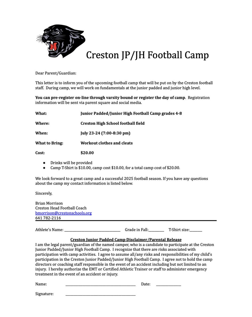 2025 Creston Future Panther Football Camp!

Date: July 23rd &amp; 24th
Time: 7:00-8:30pm
Grades: 4th-8th
Location: HS Football Field
Cost: $20

Registration: You can register online at gobound.com/ia/schools/cre… or by bringing a hard copy of the registration.