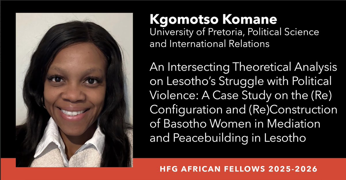 Harry Frank Guggenheim Foundation (@hfguggenheim) on Twitter photo 2025–26 <a href="/HFGuggenheim/">Harry Frank Guggenheim Foundation</a> #AfricanFellow Kgomotso Komane, of the University of Pretoria, is exploring political violence and women’s roles in peacebuilding and mediation in Lesotho.
Learn more: hfg.org/african-fellow…
#Peacebuilding #WomenInConflict #AfricanStudies #Lesotho 2025–26 <a href="/HFGuggenheim/">Harry Frank Guggenheim Foundation</a> #AfricanFellow Kgomotso Komane, of the University of Pretoria, is exploring political violence and women’s roles in peacebuilding and mediation in Lesotho.
Learn more: hfg.org/african-fellow…
#Peacebuilding #WomenInConflict #AfricanStudies #Lesotho
