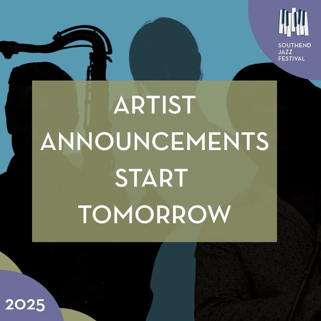 We’re building an incredible programme for the 2025 Southend Jazz Festival and we’re excited to start sharing some of this news with you!

First Artist announcement coming TOMORROW, so stay tuned!!
