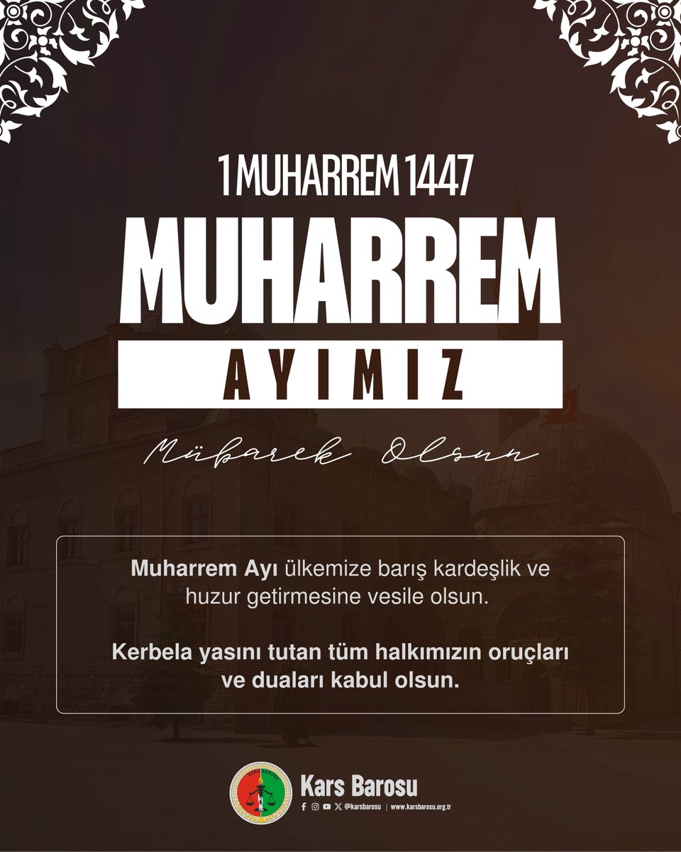 Kars Barosu (@karsbarosu) on Twitter photo 📍 Muharrem Ayımız Mübarek Olsun
1447 Muharrem ayının, ülkemize barış, kardeşlik ve huzur getirmesini temenni ederiz.
Kerbela’da yaşanan acıyı kalbinde hisseden, yasını tutan tüm halkımızın oruçları ve duaları kabul olsun.
<a href="/KarsBarosu/">Kars Barosu</a> <a href="/NecatYagci/">Av.Necat YAĞCI</a> 📍 Muharrem Ayımız Mübarek Olsun
1447 Muharrem ayının, ülkemize barış, kardeşlik ve huzur getirmesini temenni ederiz.
Kerbela’da yaşanan acıyı kalbinde hisseden, yasını tutan tüm halkımızın oruçları ve duaları kabul olsun.
<a href="/KarsBarosu/">Kars Barosu</a> <a href="/NecatYagci/">Av.Necat YAĞCI</a>