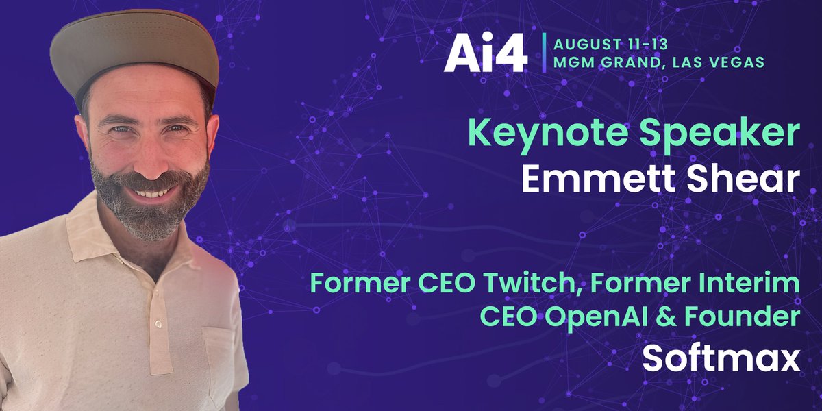Ai4 - Artificial Intelligence Conferences (@ai4conferences) on Twitter photo Just Announced: <a href="/eshear/">Emmett Shear</a> joins the Ai4 2025 keynote lineup!
Former CEO of Twitch, Interim CEO of OpenAI, & now Co-Founder of Softmax — Emmett is shaping the future of AI.
Hear from one of AI’s top innovators this August. Save up to $900: shorturl.at/vkifz
#EmmettShear Just Announced: <a href="/eshear/">Emmett Shear</a> joins the Ai4 2025 keynote lineup!
Former CEO of Twitch, Interim CEO of OpenAI, & now Co-Founder of Softmax — Emmett is shaping the future of AI.
Hear from one of AI’s top innovators this August. Save up to $900: shorturl.at/vkifz
#EmmettShear