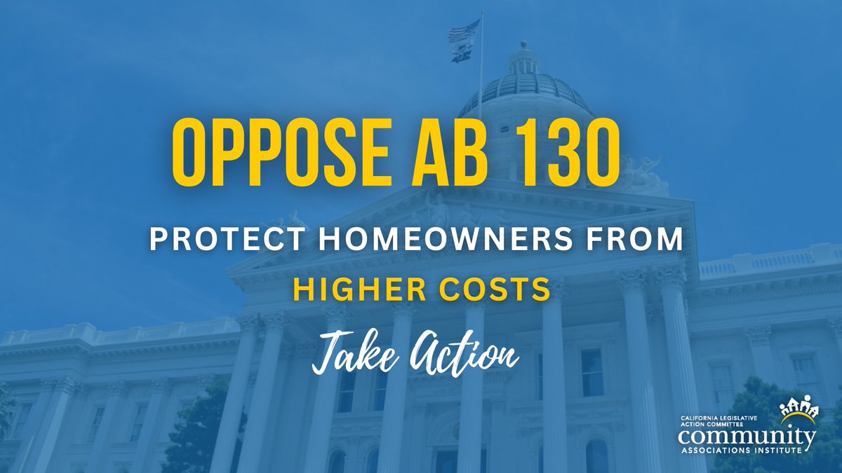 ⚠️ ACT NOW ➡️  Oppose Assembly Bill 130 – Protect Homeowners from Higher Costs

👉 Take Action Here: bit.ly/4keayHV

#WeAreCAI #CLACAdvocacy #CALeg #communityassociations #communitymanagers #communitymanagement #HOAlaw