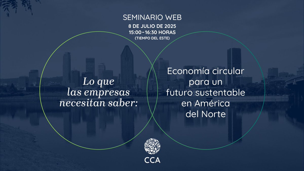 Comisión para la Cooperación Ambiental (@cca_espanol) on Twitter photo ¿Te interesa saber c/ la  #EconomíaCircular puede impulsar la innovación, eficiencia y crecimiento sustentable de tu empresa?
Únete a seminario web “Lo q’ las empresas necesitan saber: Economía circular p/ un futuro sustentable en 🇨🇦🇺🇸🇲🇽”
📌 8 de julio
👉cec.org/es/newsletter/… ¿Te interesa saber c/ la  #EconomíaCircular puede impulsar la innovación, eficiencia y crecimiento sustentable de tu empresa?
Únete a seminario web “Lo q’ las empresas necesitan saber: Economía circular p/ un futuro sustentable en 🇨🇦🇺🇸🇲🇽”
📌 8 de julio
👉cec.org/es/newsletter/…
