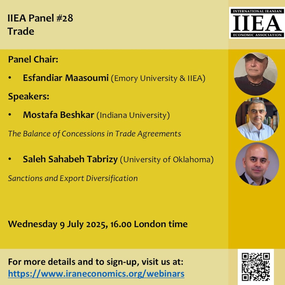 Mohammad Reza Farzanegan (@mr_farzanegan) on Twitter photo 🔔 Join us for #IIEA Panel #28 on Trade!
📅 Wednesday, 9 July | 🕓 17:00 CET
Panel Chair: <a href="/emaasoumi/">Esfandiar Maasoumi</a>
Speakers:
• <a href="/Beshkar/">Mostafa Beshkar</a> – The Balance of Concessions in Trade Agreements
• Saleh Tabrizy – #Sanctions and Export Diversification
👉 Sign up: iraneconomics.org/webinars
#Iran 🔔 Join us for #IIEA Panel #28 on Trade!
📅 Wednesday, 9 July | 🕓 17:00 CET
Panel Chair: <a href="/emaasoumi/">Esfandiar Maasoumi</a>
Speakers:
• <a href="/Beshkar/">Mostafa Beshkar</a> – The Balance of Concessions in Trade Agreements
• Saleh Tabrizy – #Sanctions and Export Diversification
👉 Sign up: iraneconomics.org/webinars
#Iran