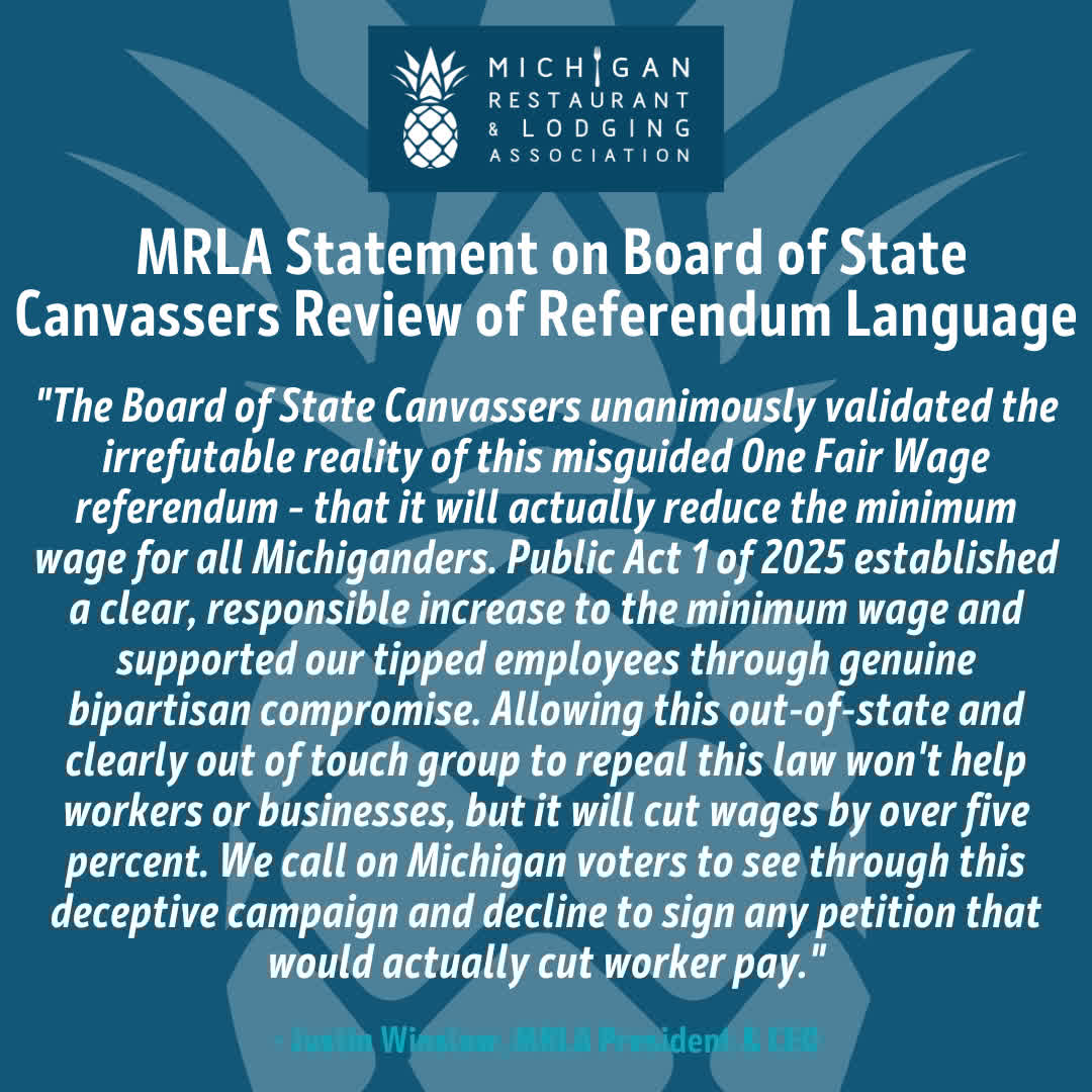 Today, Board of State Canvassers met to review the language submitted for the next step in the signature collection process by a group seeking to repeal PA 1 of 2025 - the bipartisan min. wage law enacted earlier this year. 📢 Statement from MRLA President &amp; CEO, Justin Winslow: