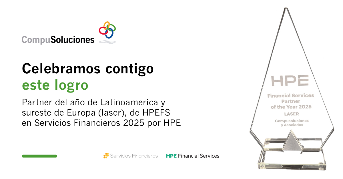 Nos llena de orgullo compartir que CompuSoluciones ha sido reconocido por HPEFS como Partner del año de Latinoamérica y sureste de Europa (laser), en Servicios Financieros 2025 por HPE.

¡Gracias por ser parte de este camino!