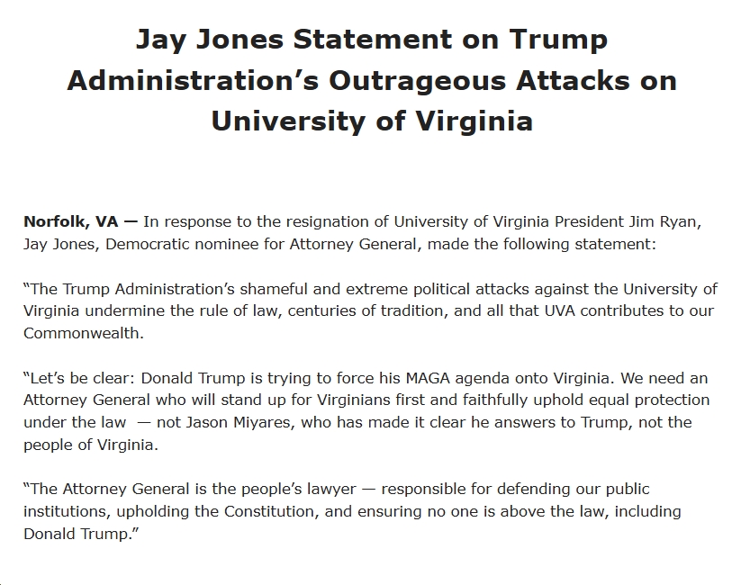 “The Trump Administration’s shameful and extreme political attacks against the University of Virginia undermine the rule of law, centuries of tradition, and all that UVA contributes to our Commonwealth." - <a href="/jonesjay/">Jay Jones</a>  bluevirginia.us/2025/06/uva-pr…