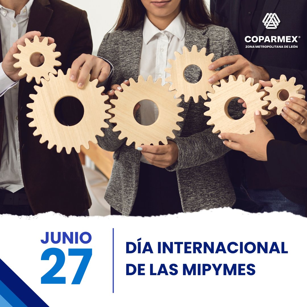 🎉🌎 27 de junio | Día Internacional de las MIPYMES
Hoy reconocemos el corazón que late en cada rincón de México: las Micro, Pequeñas y Medianas Empresas ❤️🏭

En Coparmex Zona Metropolitana de León trabajamos todos los días para fortalecer a quienes generan más del 70% del
