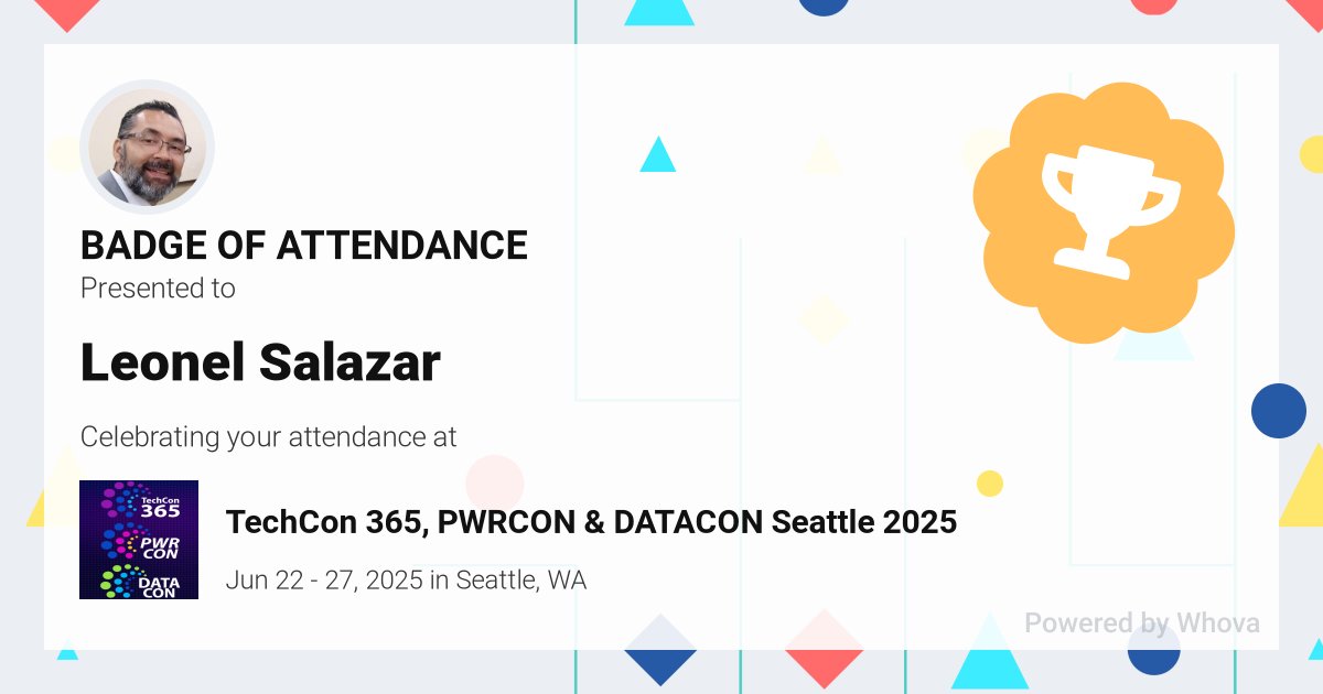 leonelsalazar's tweet image. 🎉 Just had an incredible experience attending TechCon 365, PWRCON &amp;amp; DATACON Seattle 2025! 🎉 #TechCon365 #PWRCON - via #Whova event app