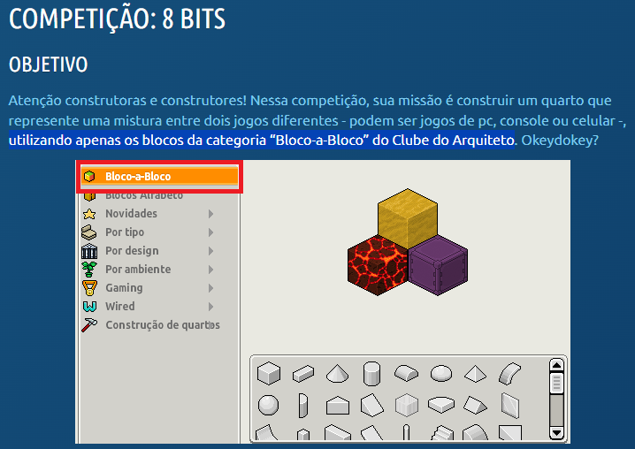 Galera, vocês precisam ler direitinho e dar mais atenção às regras das competições que vocês participam 😕🙏

Se as regras dizem que você só pode usar os blocos da categoria "Bloco-a-Bloco" no quarto e que mobis fora dessa categoria NÃO serão aceitos, então respeite isso... ⬇️