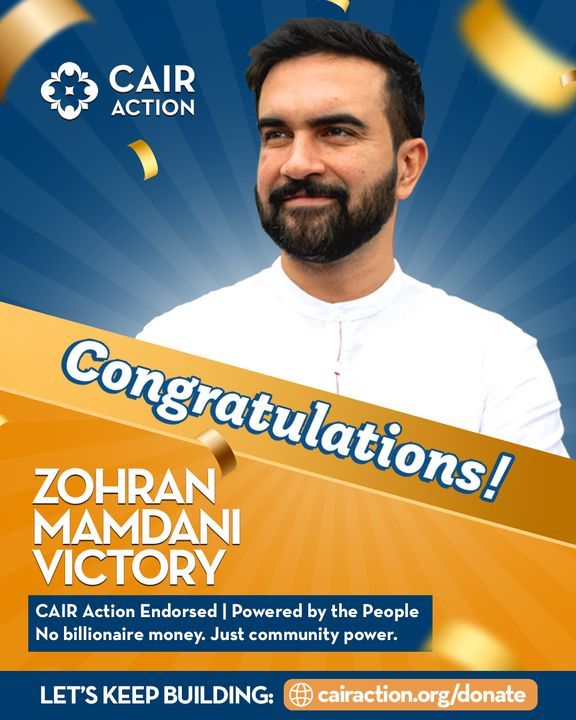 CAIRAction's tweet image. 🔥 Victory for the movement: Zohran Mamdani has won—again—with the people by his side.
CAIR Action was proud to endorse him because he speaks boldly for Palestine, justice, and working families.
This win wasn’t just about one candidate—it was about building a movement and…