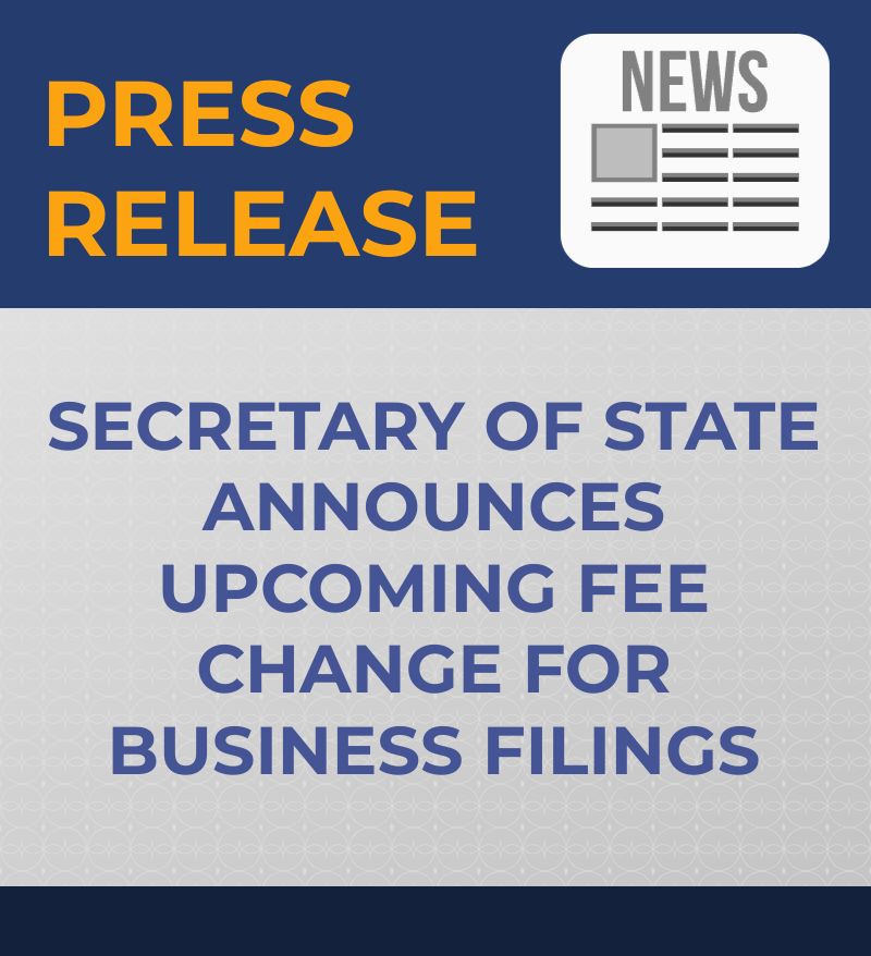 PRESS RELEASE: SECRETARY OF STATE ANNOUNCES UPCOMING FEE CHANGE FOR BUSINESS FILINGS 

The full press release can be found on the Secretary of State’s website at sdsos.gov//about-the-off….