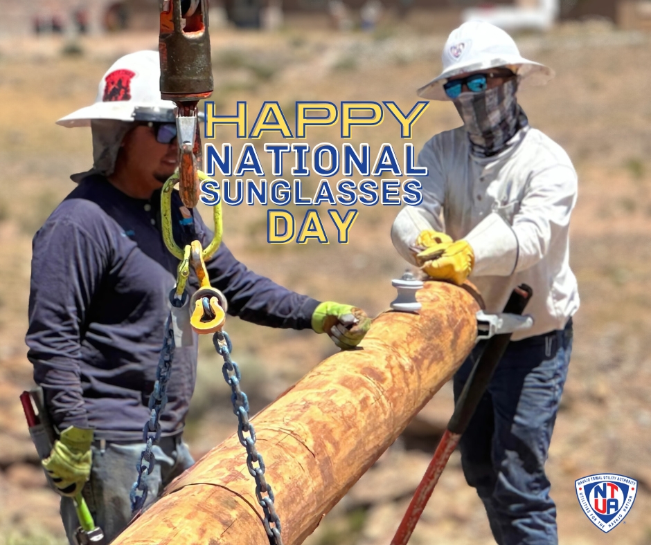 NTUAUtilities's tweet image. While building powerlines, sunglasses are more than a fashion statement. Sunglasses are a must for protecting your eyes from sunlight, especially in the hot weather. #NavajoUtilities