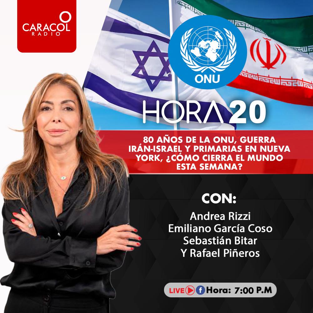 Hora 20 (@hora20) on Twitter photo #Hora20 | Escucha esta noche:
80 años de la ONU, guerra Irán-Israel y primaria en Nueva York. ¿Cómo cierra el mundo esta semana?
Con: <a href="/and_rizzi/">Andrea Rizzi</a>, <a href="/egcoso/">Emiliano Garcia</a>, <a href="/Sebastianbitar/">Sebastian Bitar</a> y <a href="/RafaPinerosA/">Rafael Piñeros Ayala</a>
Dirige y conduce: <a href="/DianaCalderonF/">Diana Calderón</a>
Síguenos en Caracol.com.co desde las 7:00 p.m. #Hora20 | Escucha esta noche:
80 años de la ONU, guerra Irán-Israel y primaria en Nueva York. ¿Cómo cierra el mundo esta semana?
Con: <a href="/and_rizzi/">Andrea Rizzi</a>, <a href="/egcoso/">Emiliano Garcia</a>, <a href="/Sebastianbitar/">Sebastian Bitar</a> y <a href="/RafaPinerosA/">Rafael Piñeros Ayala</a>
Dirige y conduce: <a href="/DianaCalderonF/">Diana Calderón</a>
Síguenos en Caracol.com.co desde las 7:00 p.m.