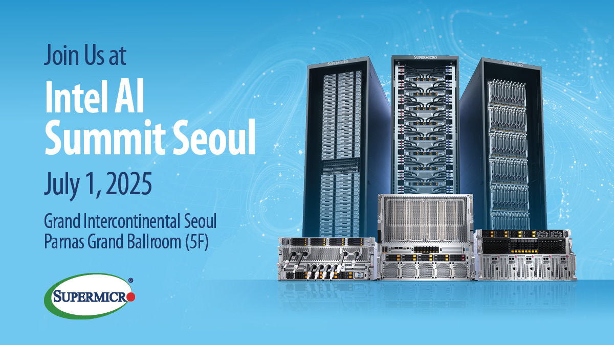 Supermicro (@supermicro_smci) on Twitter photo Join us at @Intel AI Summit in Seoul, South Korea and engage with Supermicro representatives to learn how Supermicro systems power AI!
📅7/1 (Tue) 09:00 – 17:00
📍Grand InterContinental Seoul Parnas / Grand Ballroom (5F)
Get reminders: hubs.la/Q03v5zpx0 Join us at @Intel AI Summit in Seoul, South Korea and engage with Supermicro representatives to learn how Supermicro systems power AI!
📅7/1 (Tue) 09:00 – 17:00
📍Grand InterContinental Seoul Parnas / Grand Ballroom (5F)
Get reminders: hubs.la/Q03v5zpx0