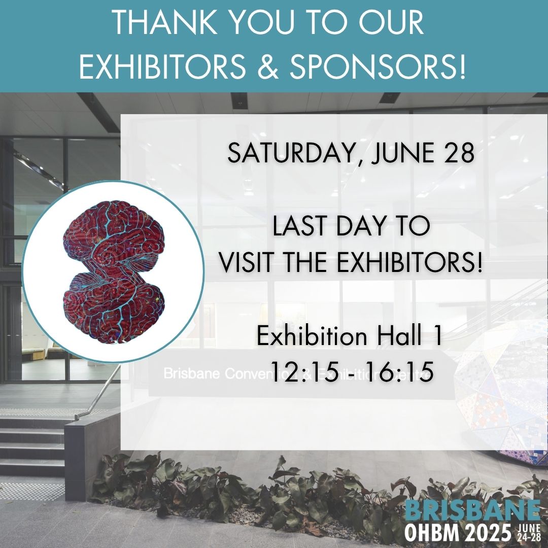 OHBM's tweet image. As we wrap up #OHBM2025 in Brisbane, we extend our sincere appreciation to our incredible exhibitors and sponsors. 🌟 Your support makes this event possible!
📍 Last chance to visit them in Exhibition Hall 1
🕒 Today: 12:15–16:15
🔗 bit.ly/OHBM2025Suppor…