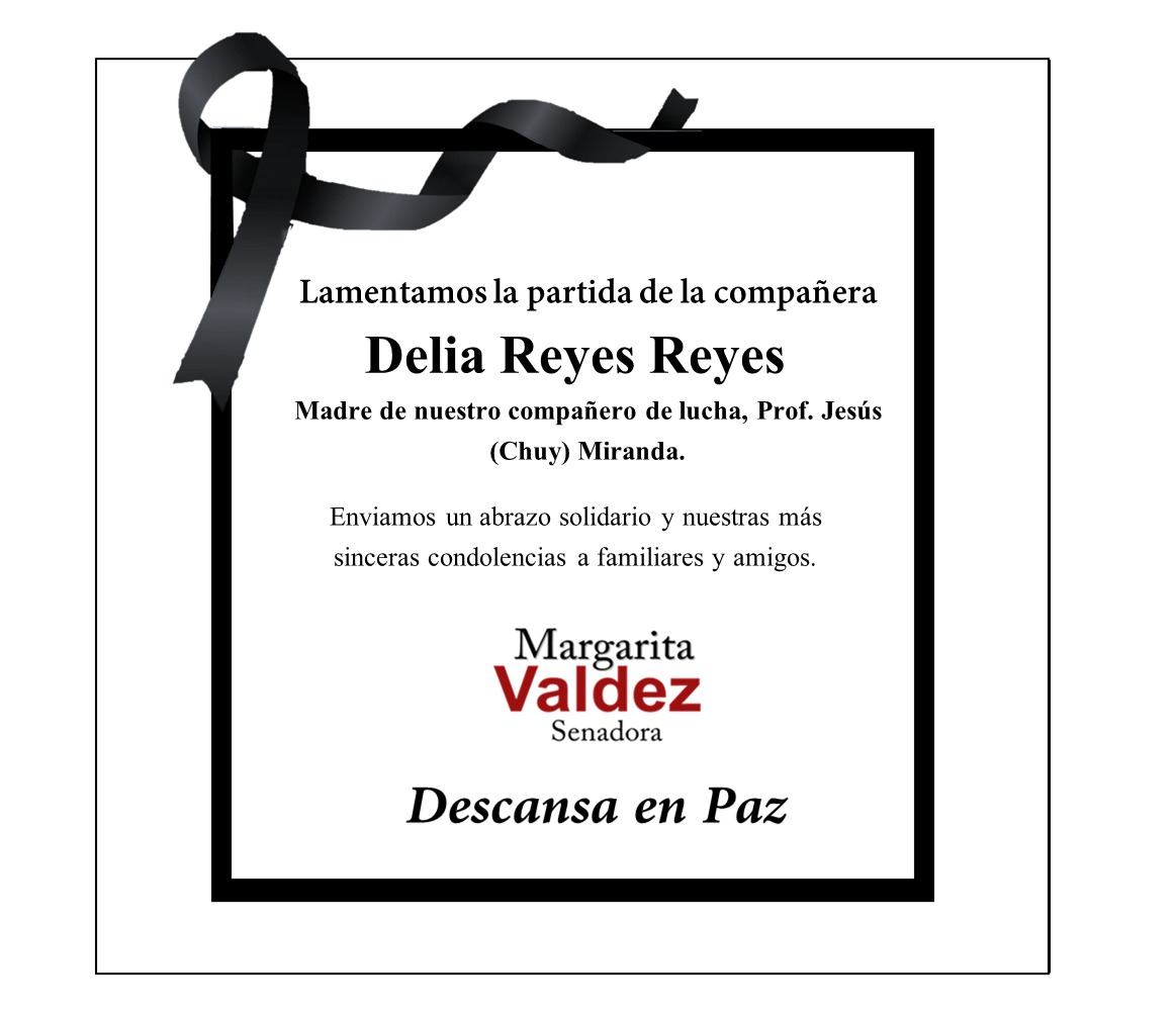 Enviamos un abrazo solidario y nuestras más sinceras condolencias al compañero de lucha, Prof. Jesús (Chuy) Miranda, por el sensible fallecimiento de su querida madre.

Acompañamos de corazón a sus familiares y amigos en este momento de profunda tristeza. Que encuentren consuelo