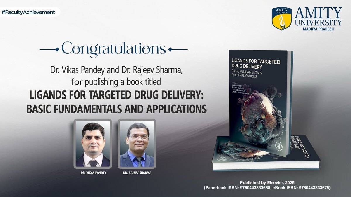 #FacultyAchievement 

Congratulations to Dr. Vikas Pandey and Dr. Rajeev Sharma from Amity Institute of Pharmacy, #AmityUniversityMadhyaPradesh, for the publication of their book “Ligands for Targeted Drug Delivery: Basic Fundamentals and Applications" by Elsevier.