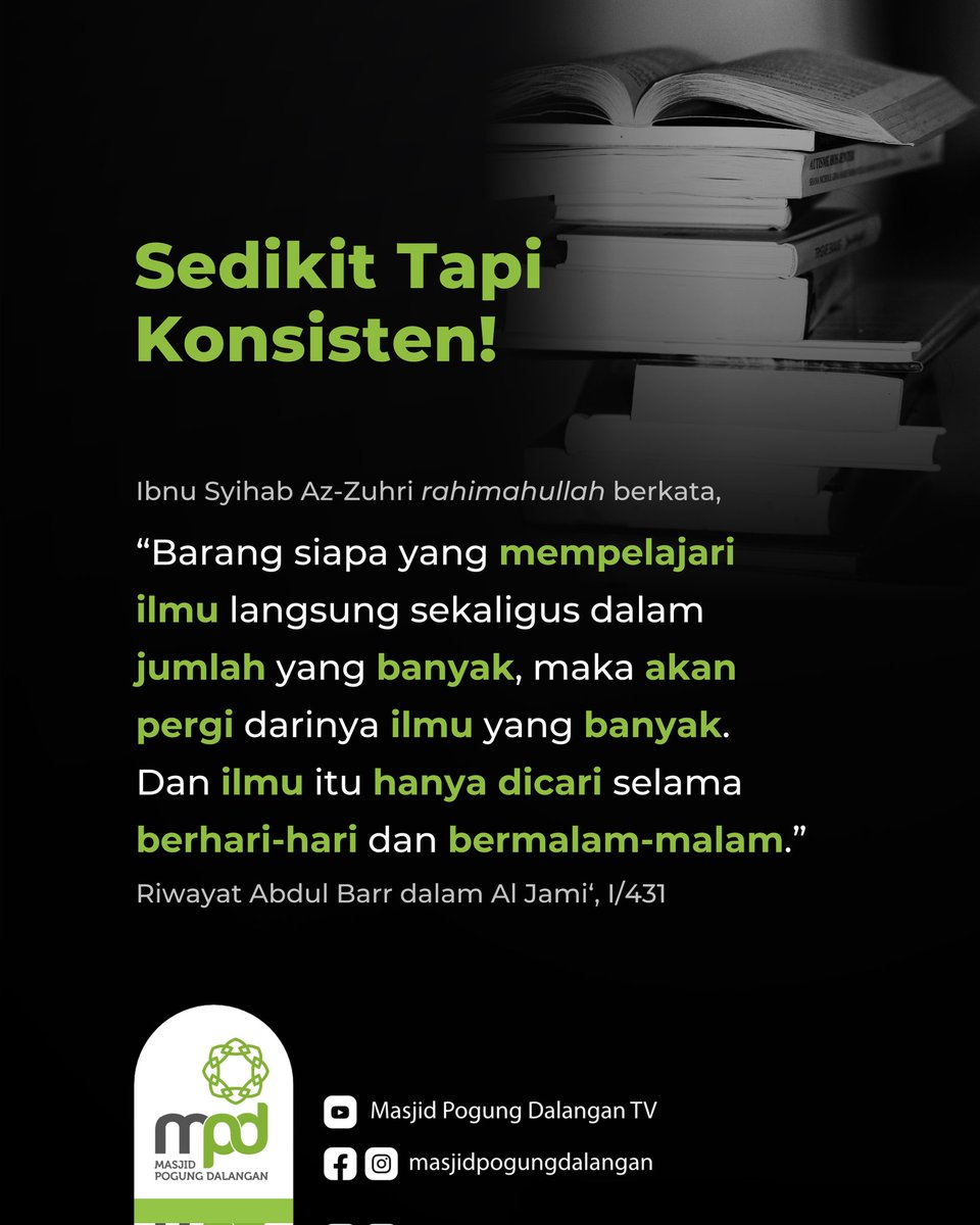 MasjidPogungDalangan (@masjidmpd) on Twitter photo SEDIKIT TAPI KONSISTEN
Belajar Ilmu Agama itu harus secara perlahan namun konsisten.
Jangan hanya semangatnya tinggi namun overload, sehingga menyebabkan kurangnya konsisten belajarnya. SEDIKIT TAPI KONSISTEN
Belajar Ilmu Agama itu harus secara perlahan namun konsisten.
Jangan hanya semangatnya tinggi namun overload, sehingga menyebabkan kurangnya konsisten belajarnya.