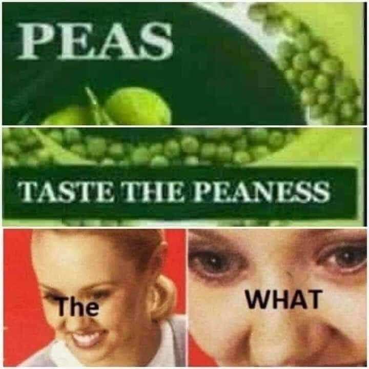 What's for dinner?
Peas 🫛 🤣😂😋