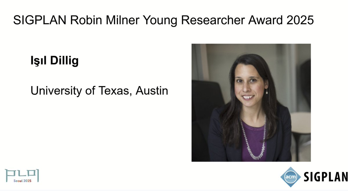 PLDI (@pldi) on Twitter photo Last but not least, the SIGPLAN Robin Milner Young Researcher Award was also announced at PLDI. This year, the award went to Işıl Dillig (<a href="/IsilDillig/">Isil Dillig</a>), whose research has had profound and far-reaching contributions to program analysis, verification, and synthesis ⭐️ Last but not least, the SIGPLAN Robin Milner Young Researcher Award was also announced at PLDI. This year, the award went to Işıl Dillig (<a href="/IsilDillig/">Isil Dillig</a>), whose research has had profound and far-reaching contributions to program analysis, verification, and synthesis ⭐️