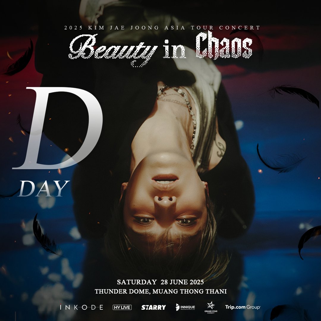 D - Day  

วันนี้ที่ทุกคนรอคอยมาถึงแล้ว  ร็อกสตาร์คิมแจจุง พร้อมเสริ์ฟจัดหนักจัดเต็มใน คอนเสิร์ต 2025 KIM JAEJOONG ASIA TOUR CONCERT “Beauty in Chaos” in BANGKOK ในวันที่ 28 มิถุนายน 2568 ที่ธันเดอร์โดมเมืองทองธานี
แล้วพบกันนะคะ 

รายละเอียดการแสดง
📅 วันที่ 28 มิถุนายน 2568
⏰
