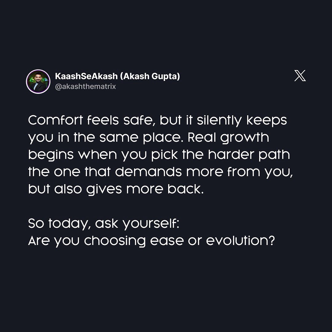 Growth doesn’t happen in comfort.
The harder path might feel uncertain, but that’s where real transformation lies.

So today, take a pause and ask yourself —
Are you choosing what’s easy or what’ll evolve you?

[GrowthMindset, ChooseChallenge, Growth, Success, Journey, Hardwork,