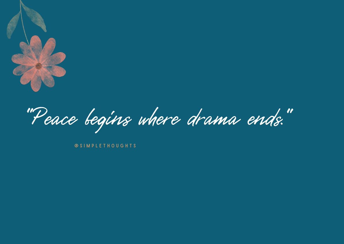 SThoughts7524's tweet image. “Peace begins where drama ends.”

#SimpleThoughts
#SimpleReminder