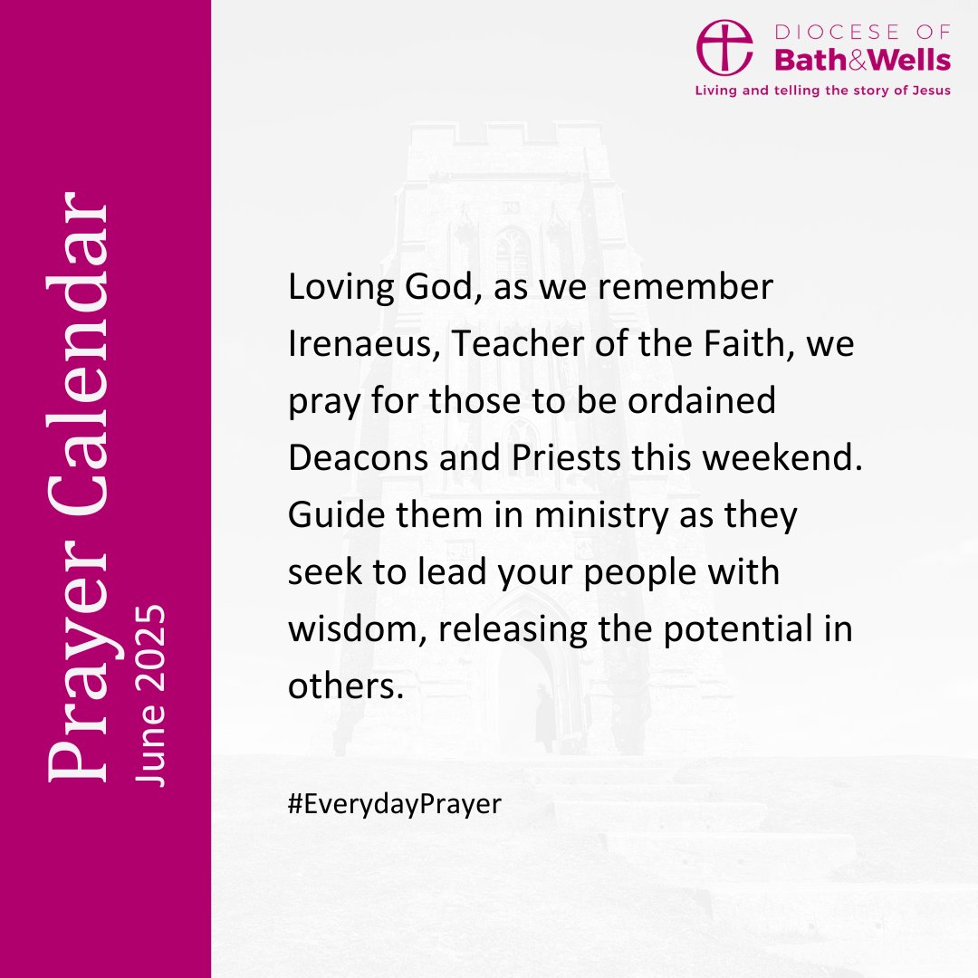 Loving God, as we remember Irenaeus, Teacher of the Faith, we pray for those to be ordained Deacons and Priests this weekend. Guide them in ministry as they seek to lead your people with wisdom, releasing the potential in others.